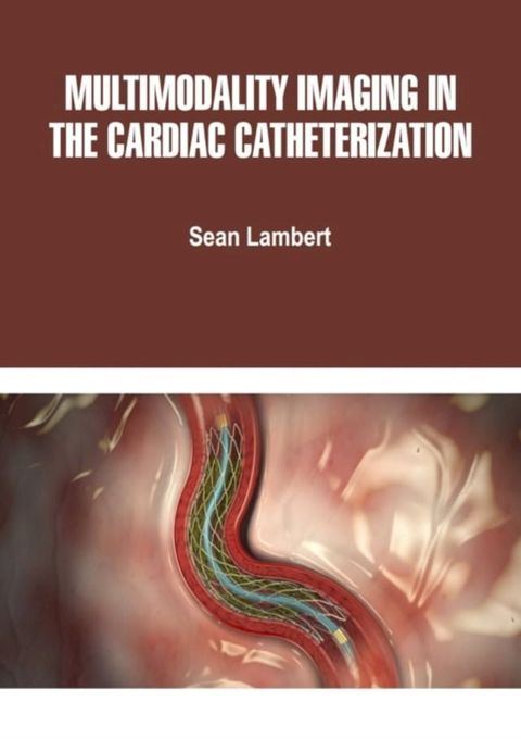 Multimodality Imaging in the Cardiac Catheterization(Kobo/電子書)