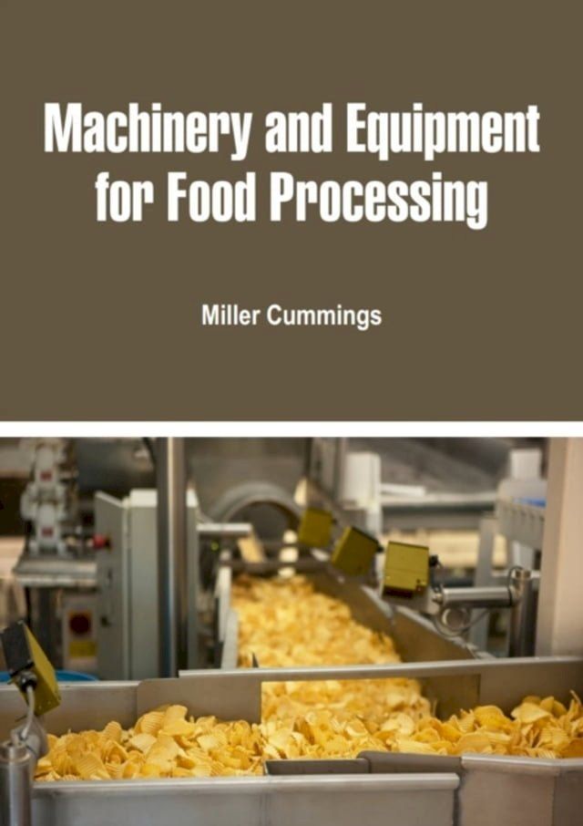  Machinery and Equipment for Food Processing(Kobo/電子書)