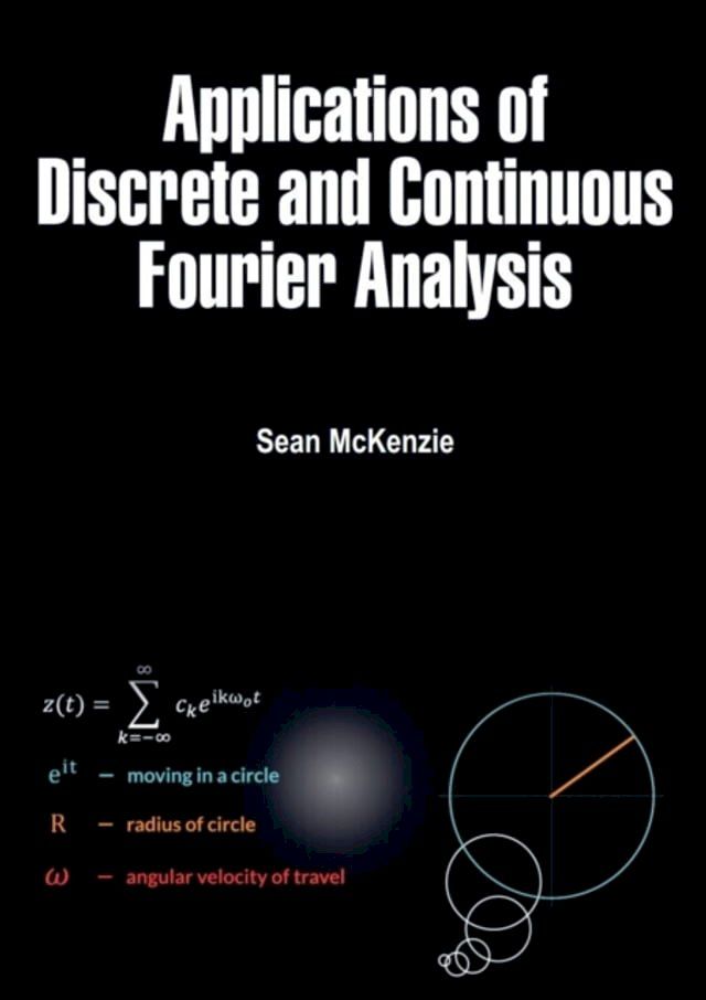  Applications of Discrete and Continuous Fourier Analysis(Kobo/電子書)