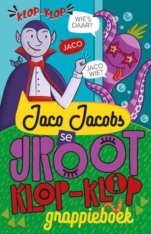 Jaco Jacobs se groot klop-klop-grappieboek(Kobo/電子書)