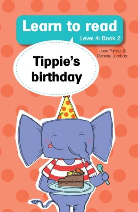 Learn to Read Level 4, Book 2: Tippie's Birthday(Kobo/電子書)