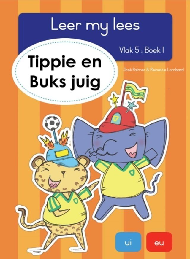  Leer my lees Vlak 5, Boek 1: Tippie en Buks juig(Kobo/電子書)