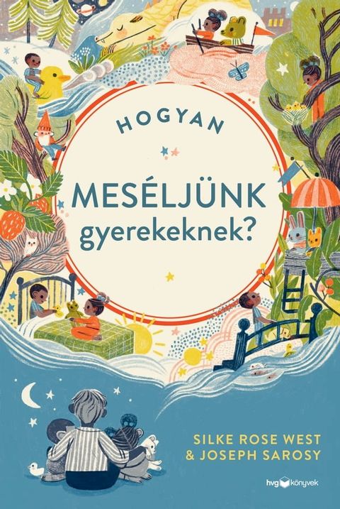 Hogyan mes&eacute;lj&uuml;nk gyerekeknek?(Kobo/電子書)