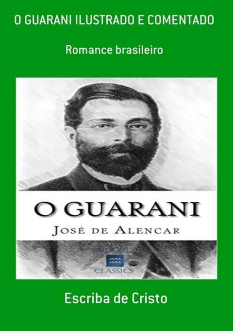 O GUARANI ILUSTRADO E COMENTADO(Kobo/電子書)