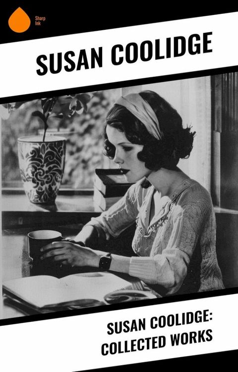 Susan Coolidge: Collected Works(Kobo/電子書)
