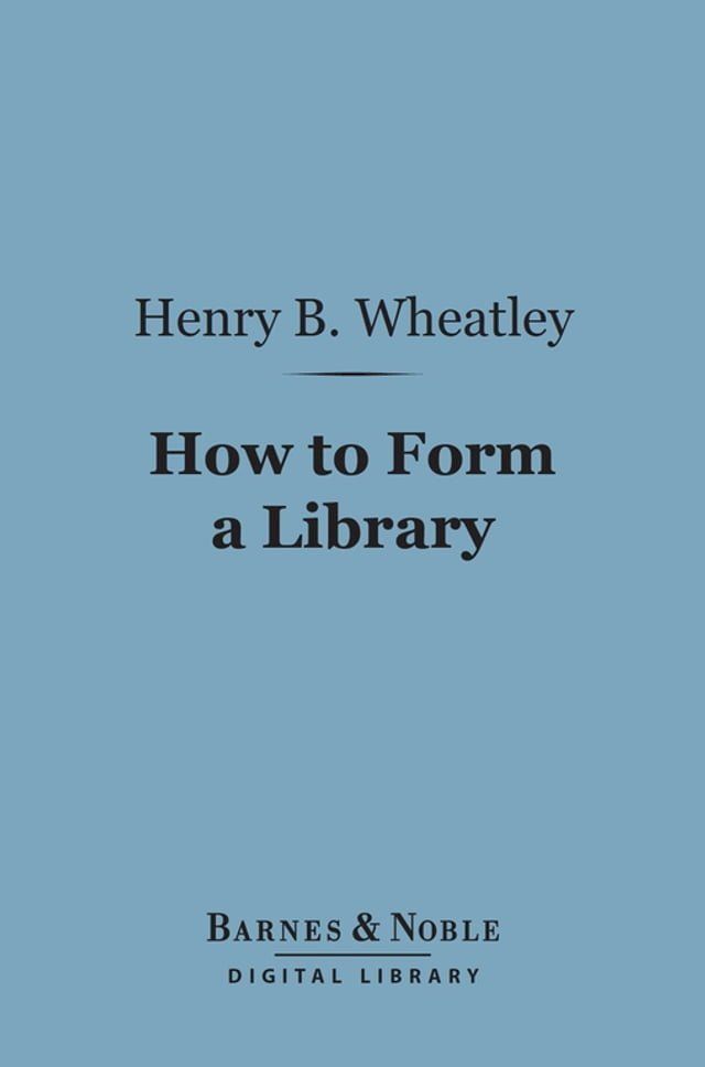  How to Form a Library (Barnes & Noble Digital Library)(Kobo/電子書)