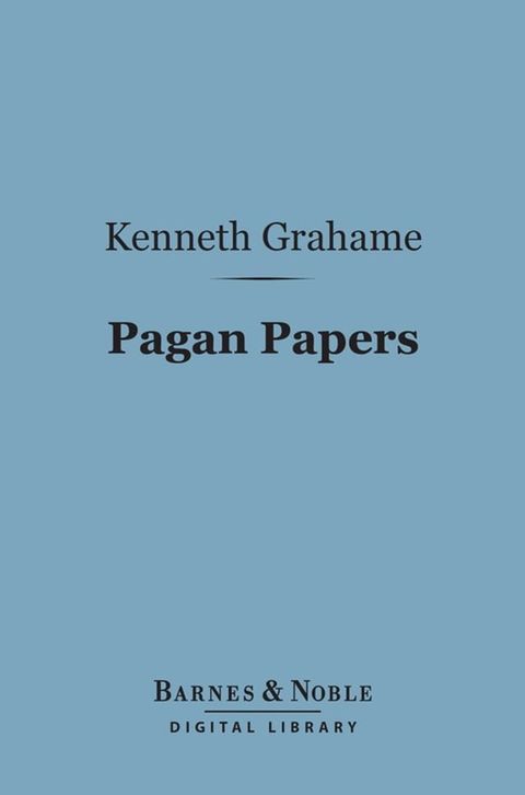 Pagan Papers (Barnes & Noble Digital Library)(Kobo/電子書)