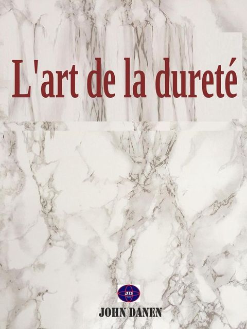 L'art de la dureté(Kobo/電子書)