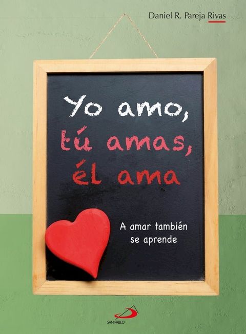 Yo amo, t&uacute; amas, &eacute;l ama(Kobo/電子書)