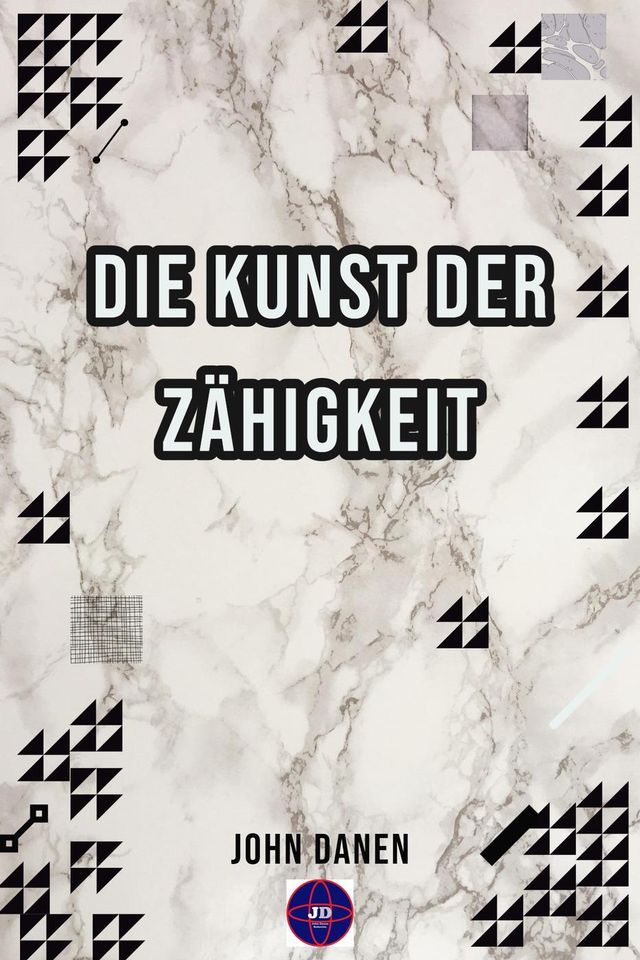  Die Kunst der Zähigkeit(Kobo/電子書)