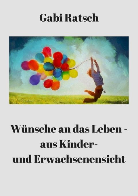 Wünsche an das Leben - aus Kinder- und Erwachsenensicht(Kobo/電子書)