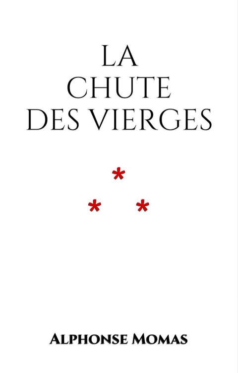 La Chute des vierges(Kobo/電子書)