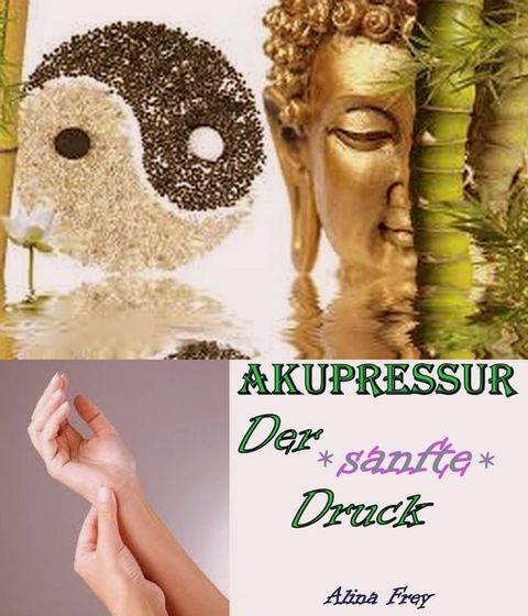 Akupressur - der sanfte Druck(Kobo/電子書)