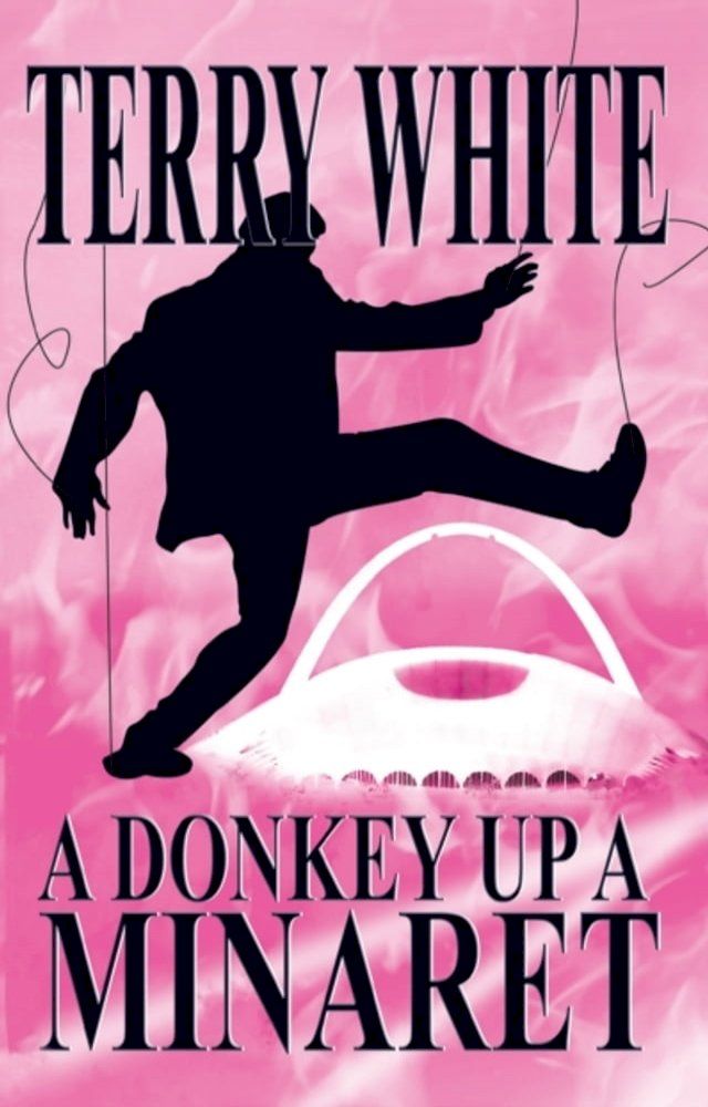  Donkey Up A Minaret(Kobo/電子書)