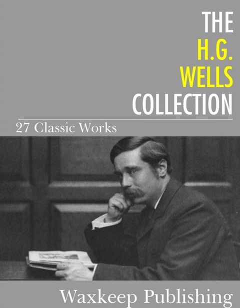 The H.G. Wells Collection(Kobo/電子書)