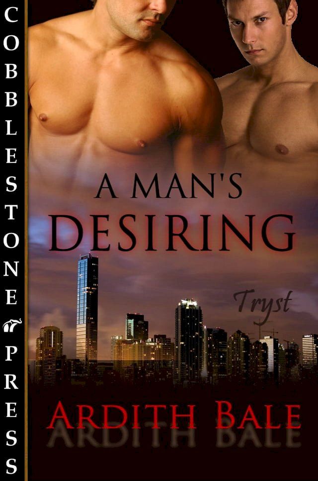  A Man's Desiring(Kobo/電子書)