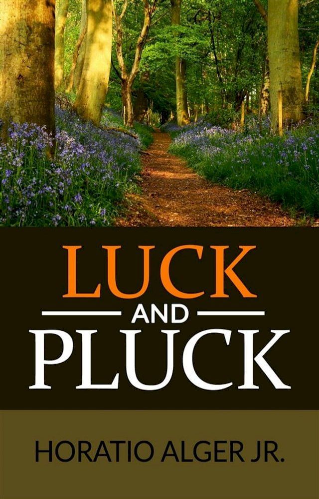  Luck and Pluck or John Oakley's Inheritance (Illustrated)(Kobo/電子書)