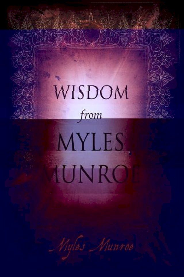  Wisdom from Myles Munroe(Kobo/電子書)