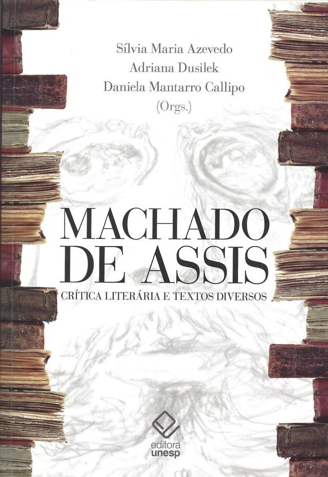  Machado de Assis: Cr&iacute;tica liter&aacute;ria e textos diversos(Kobo/電子書)