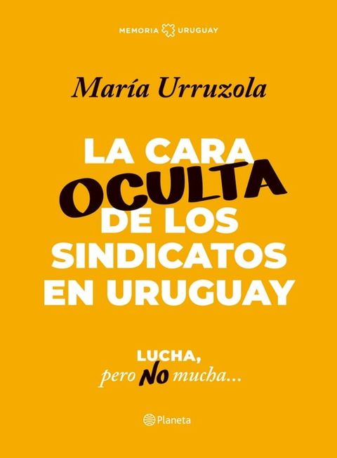 La cara oculta de los sindicatos en Uruguay(Kobo/電子書)