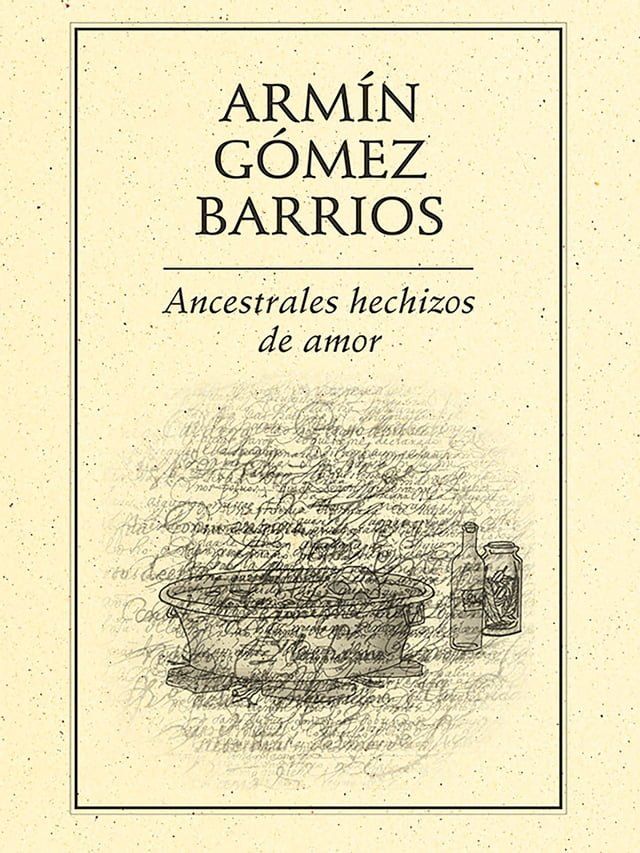  Ancestrales hechizos de amor(Kobo/電子書)