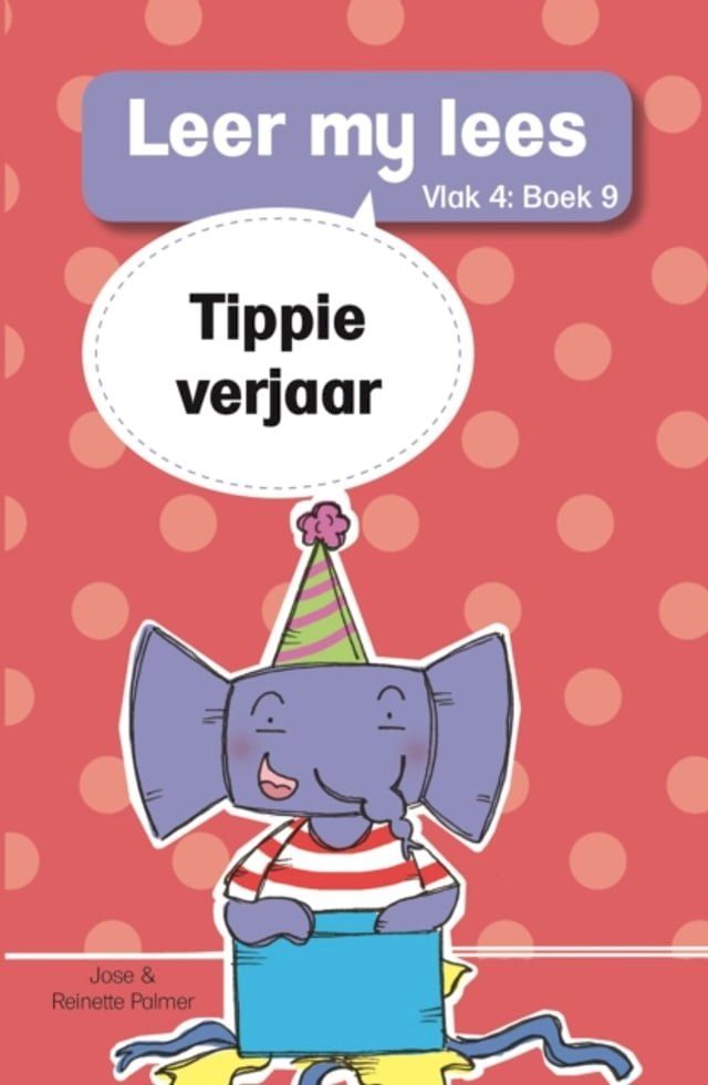  Leer my lees (Vlak 4) 9: Tippie verjaar(Kobo/電子書)