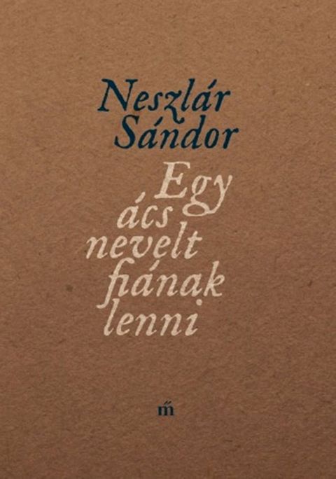 Egy ács nevelt fiának lenni(Kobo/電子書)