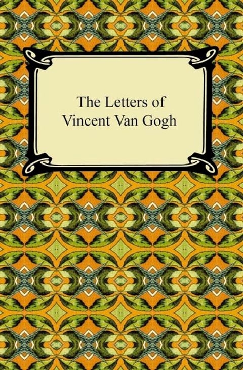 The Letters of Vincent Van Gogh(Kobo/電子書)