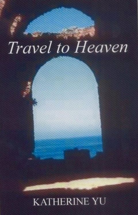 Travel to Heaven(Kobo/電子書)