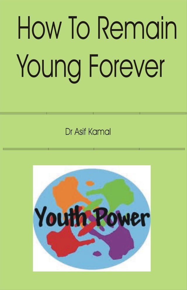  How to Remain Young Forever(Kobo/電子書)