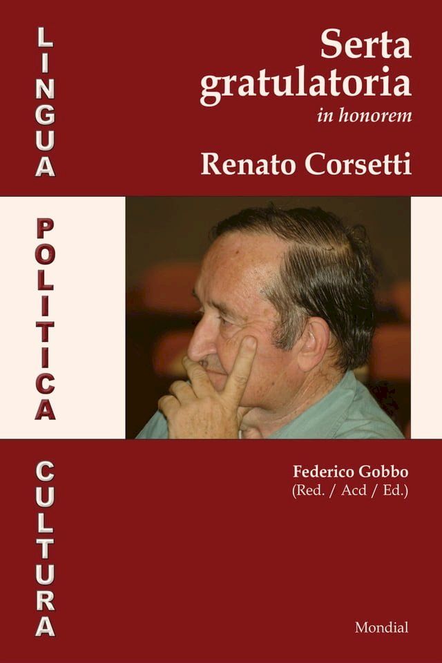  Lingua, Politica, Cultura. Serta Gratulatoria in Honorem Renato Corsetti(Kobo/電子書)