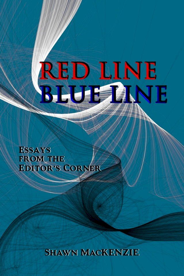  Red Line/Blue Line: Essays from the Editor's Corner(Kobo/電子書)