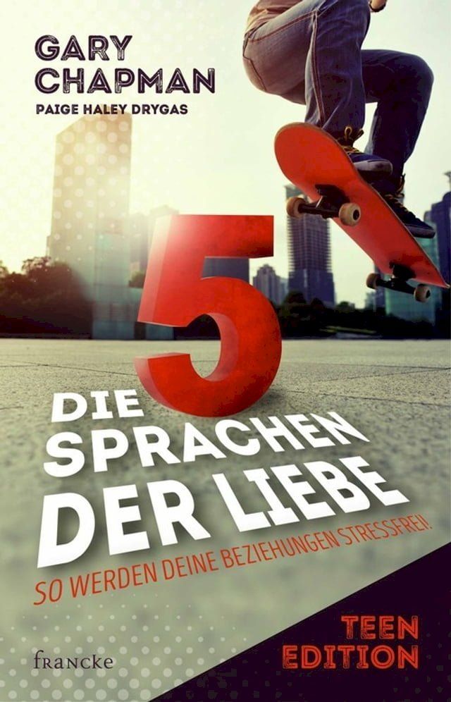  Die 5 Sprachen der Liebe Teen Edition(Kobo/電子書)