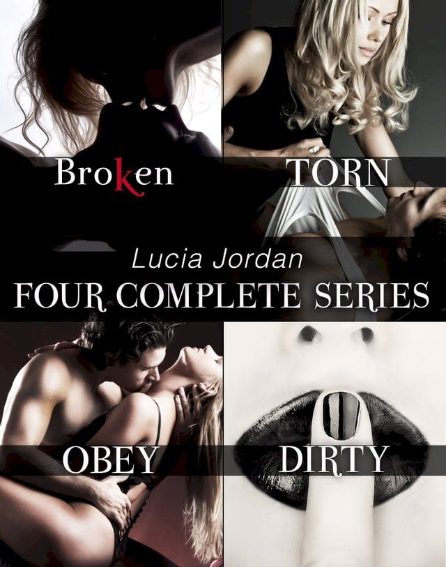  Lucia Jordan’s Four Complete Series: Broken, Torn, Obey, Dirty(Kobo/電子書)