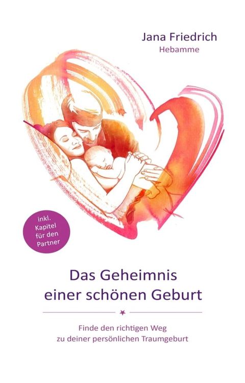 Das Geheimnis einer sch&ouml;nen Geburt(Kobo/電子書)