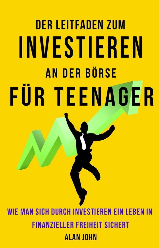  Der Moderne Leitfaden für Aktienmarktinvestitionen für Jugendliche(Kobo/電子書)