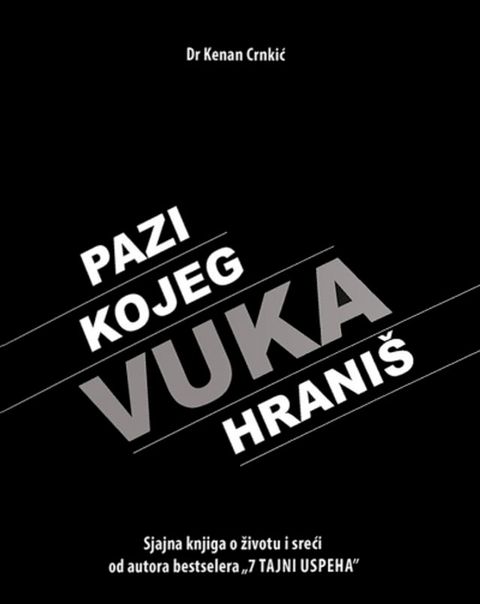 Pazi Kojeg Vuka Hrani&scaron;(Kobo/電子書)