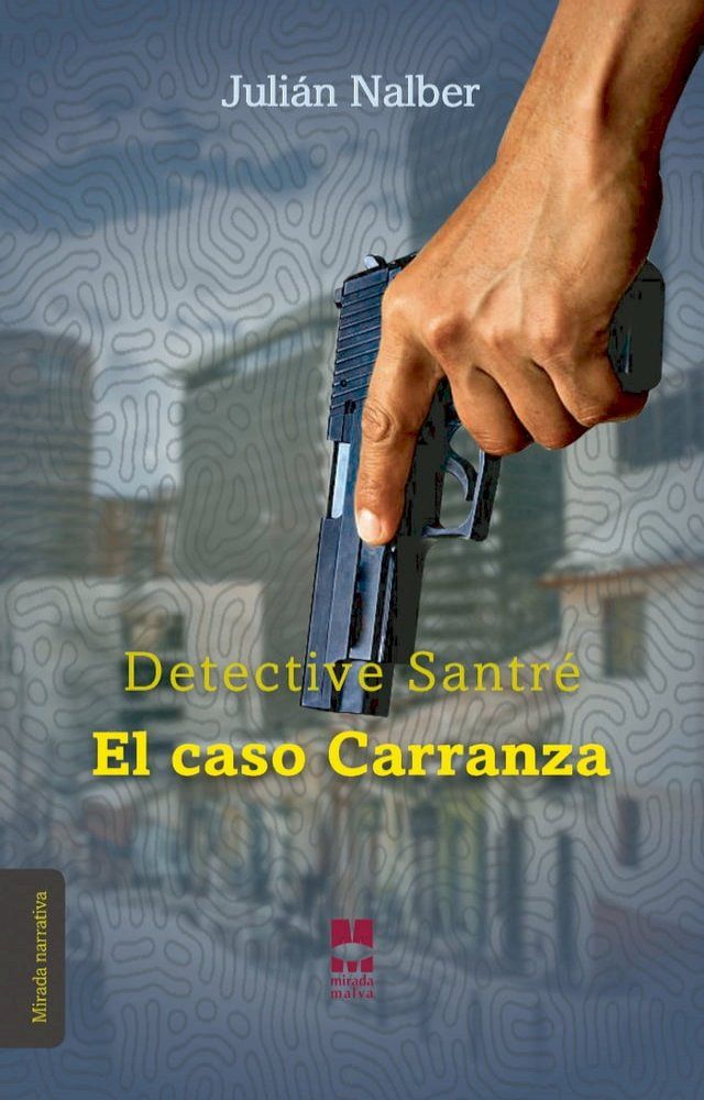  Detective Santr&eacute;. El caso Carranza(Kobo/電子書)