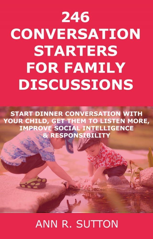  246 Conversation Starters for Family Discussions(Kobo/電子書)