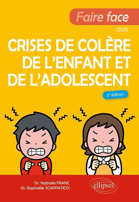 Faire face aux crises de col&egrave;re de l'enfant et de l'adolescent(Kobo/電子書)