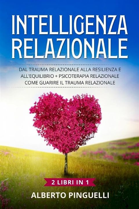 Intelligenza relazionale (2 Libri in 1)(Kobo/電子書)