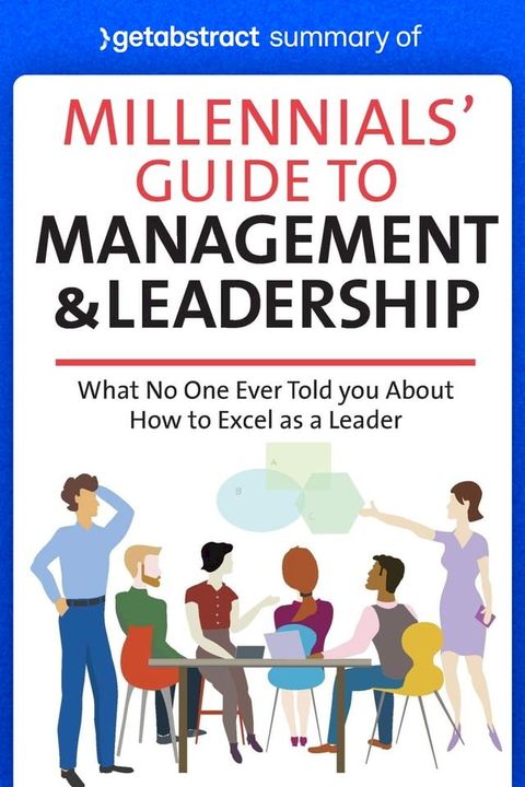 Summary of Millennials’ Guide to Management & Leadership by Jennifer Wisdom(Kobo/電子書)