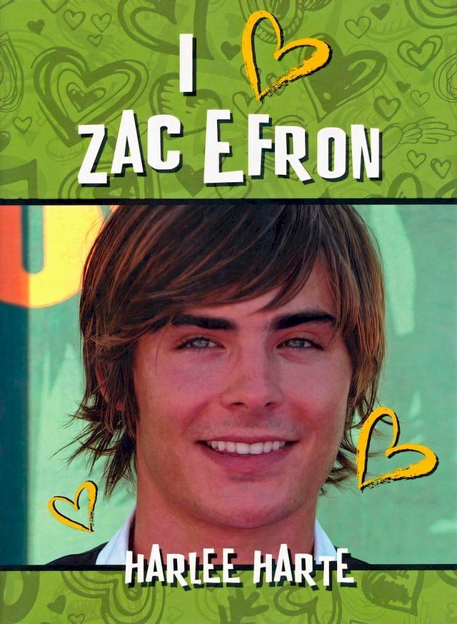  I Heart Zac Efron(Kobo/電子書)