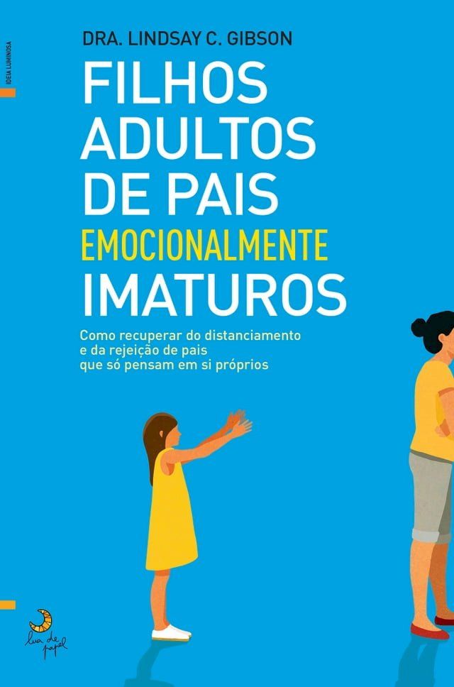  Filhos Adultos de Pais Emocionalmente Imaturos(Kobo/電子書)