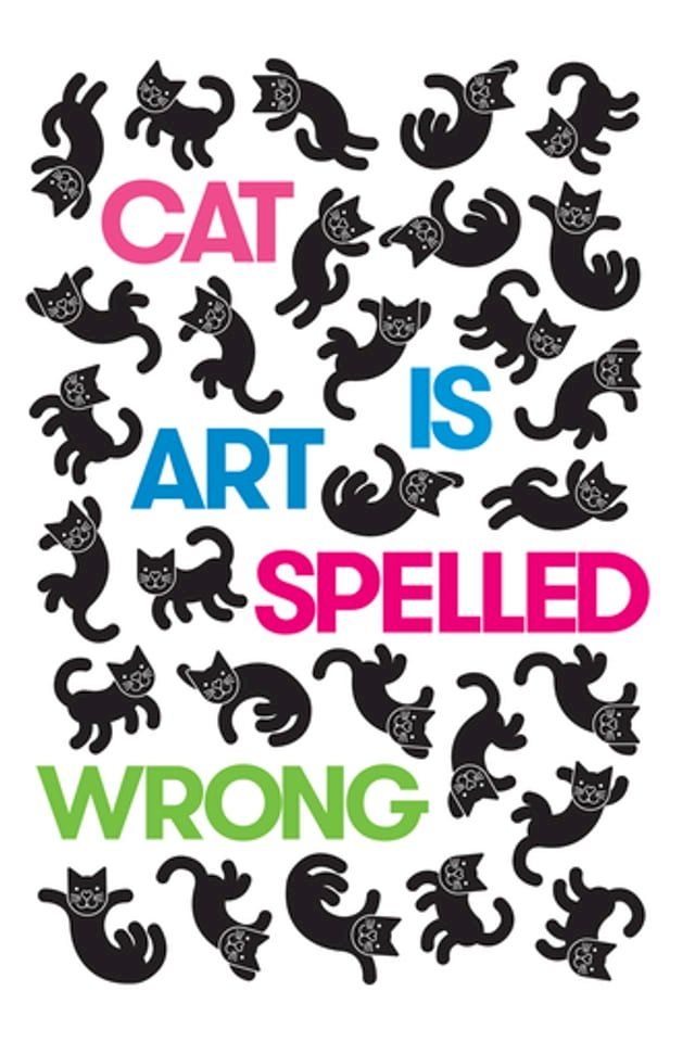  Cat Is Art Spelled Wrong(Kobo/電子書)