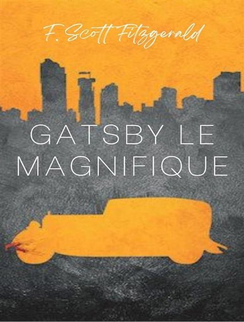 Gatsby le magnifique &nbsp;(traduit)(Kobo/電子書)