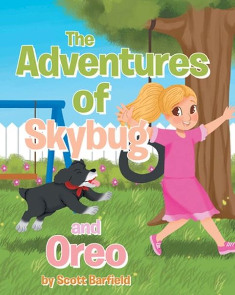 The Adventures of Skybug and Oreo(Kobo/電子書)