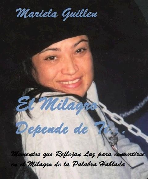 El Milagro Depende de Ti...(Kobo/電子書)