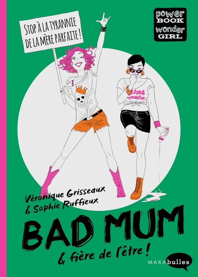  Bad Mum & fière de l'être !(Kobo/電子書)