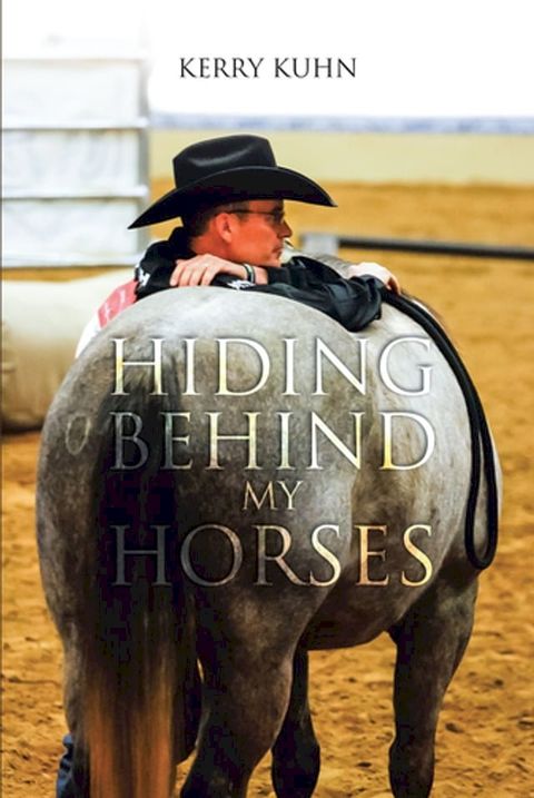 Hiding Behind My Horses(Kobo/電子書)